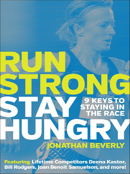 Title details for Run Strong, Stay Hungry by Jonathan Beverly - Wait list
